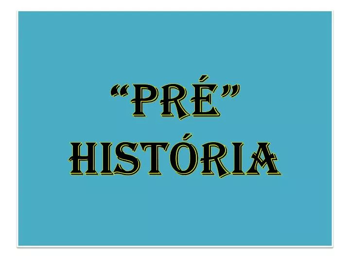 pr hist ria