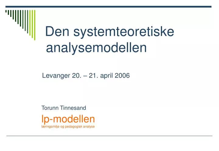 den systemteoretiske analysemodellen levanger 20 21 april 2006