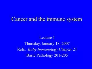 Cancer and the immune system