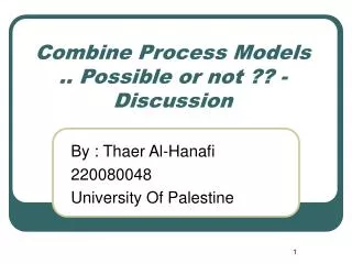 Combine Process Models .. Possible or not ?? - Discussion