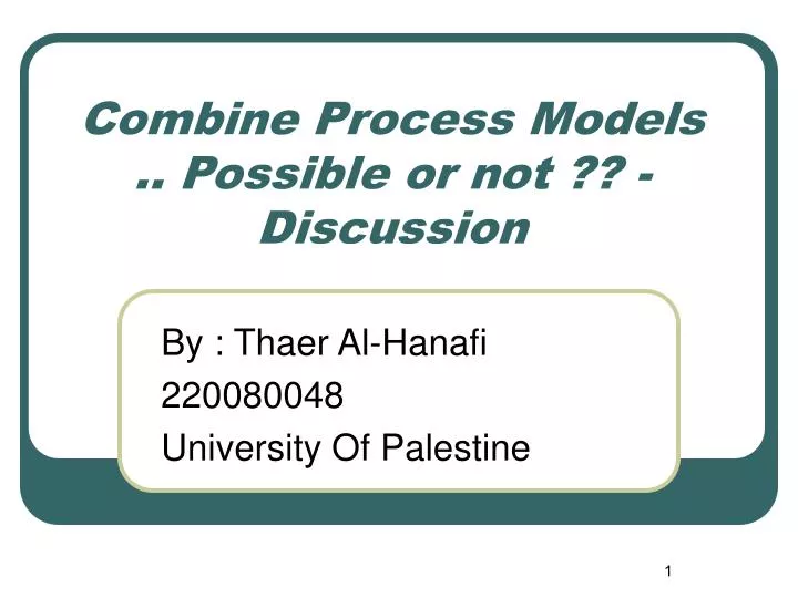 combine process models possible or not discussion