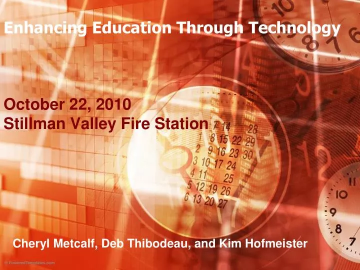 enhancing education through technology october 22 2010 stillman valley fire station