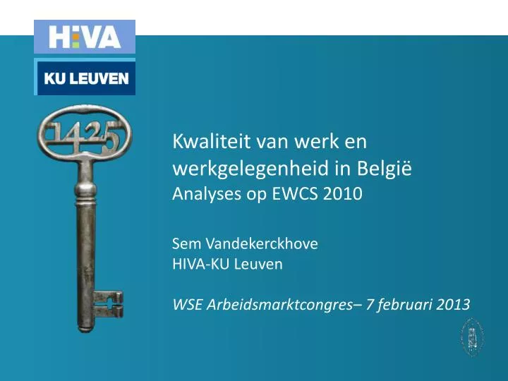 kwaliteit van werk en werkgelegenheid in belgi analyses op ewcs 2010