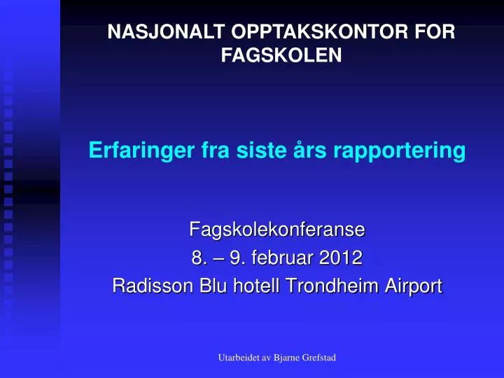 erfaringer fra siste rs rapportering