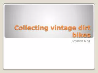 Collecting vintage dirt bikes