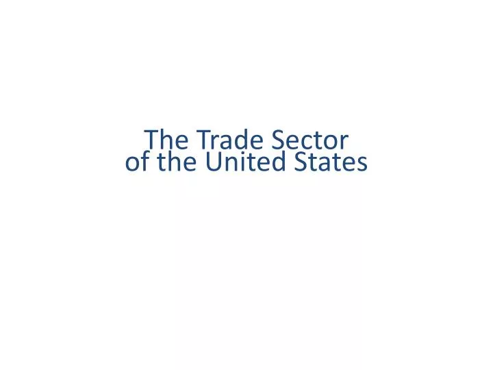 the trade sector of the united states