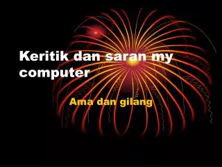 keritik dan saran my computer