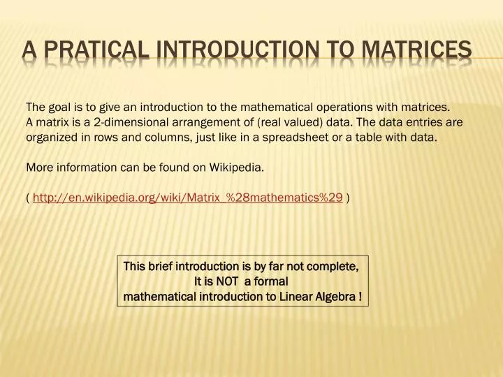 a pratical introduction to matrices