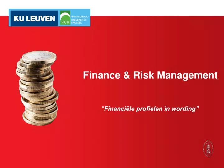 PPT - Finance & Risk Management “ Financiële Profielen In Wording ...