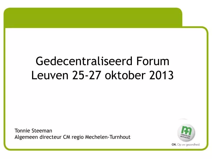 gedecentraliseerd forum leuven 25 27 oktober 2013