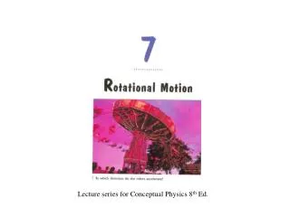 Lecture series for Conceptual Physics 8 th Ed.