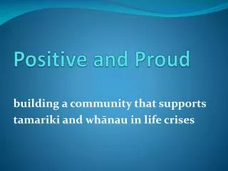 Positive and Proud