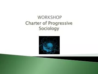 workshop charter of progressive sociology
