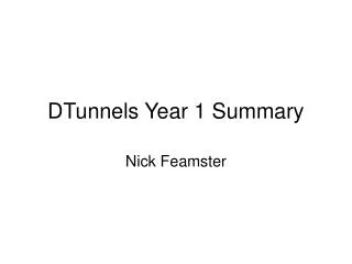 DTunnels Year 1 Summary