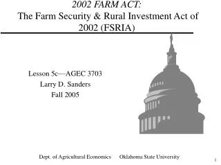 2002 FARM ACT: The Farm Security &amp; Rural Investment Act of 2002 (FSRIA)