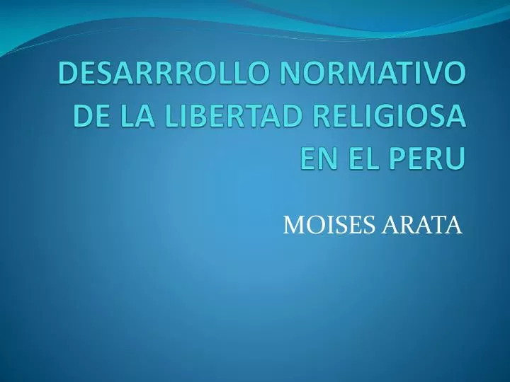 desarrrollo normativo de la libertad religiosa en el peru