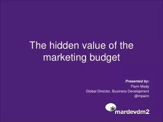 The hidden value of the marketing budget