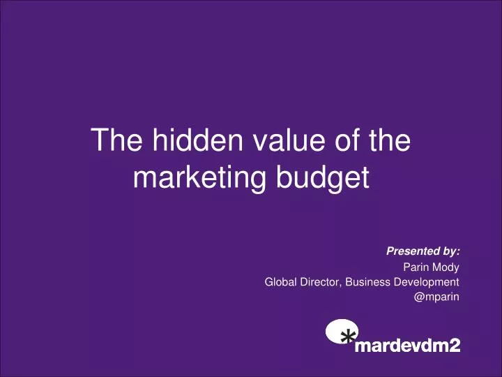 the hidden value of the marketing budget