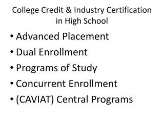 College Credit &amp; Industry Certification in High School