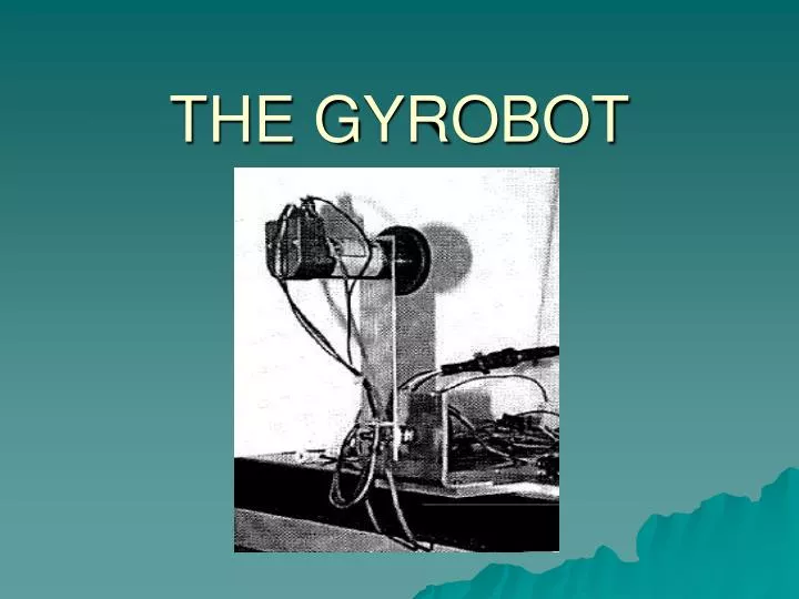 the gyrobot