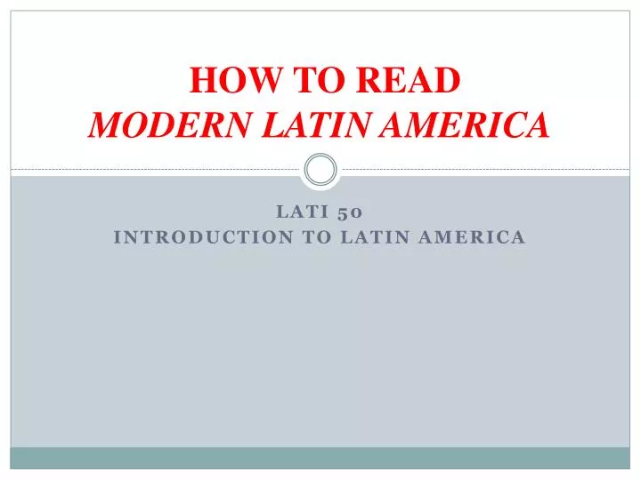 how to read modern latin america