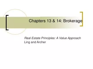 Chapters 13 &amp; 14: Brokerage