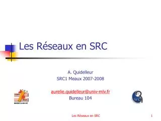 les r seaux en src