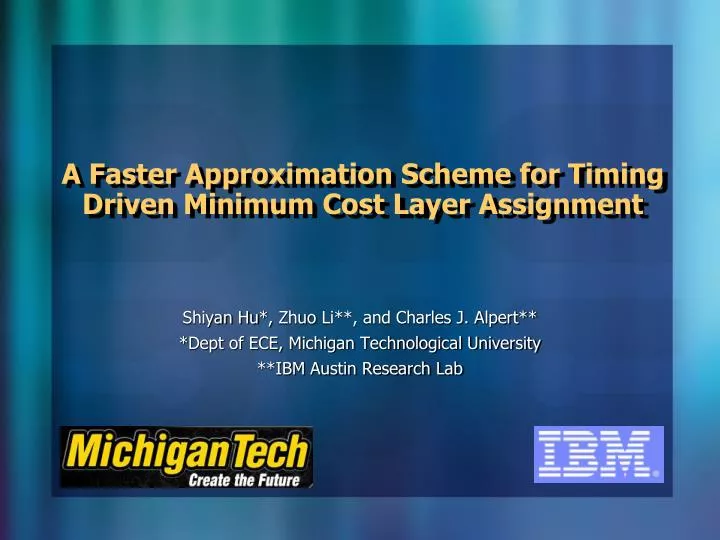 a faster approximation scheme for timing driven minimum cost layer assignment