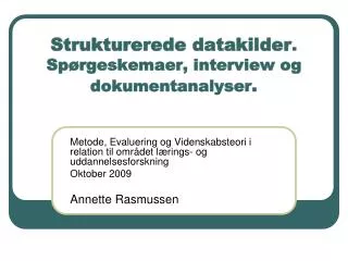 strukturerede datakilder sp rgeskemaer interview og dokumentanalyser