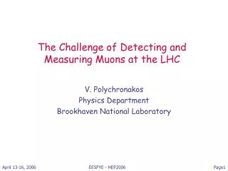The Challenge of Detecting and Measuring Muons at the LHC