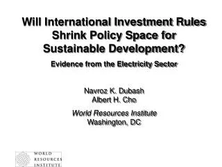 Will International Investment Rules Shrink Policy Space for Sustainable Development?