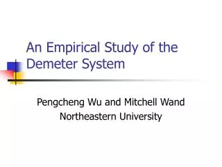 An Empirical Study of the Demeter System