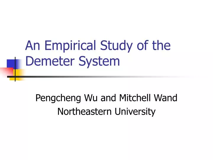 an empirical study of the demeter system