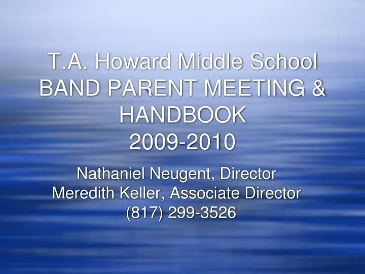 t a howard middle school band parent meeting handbook 2009 2010