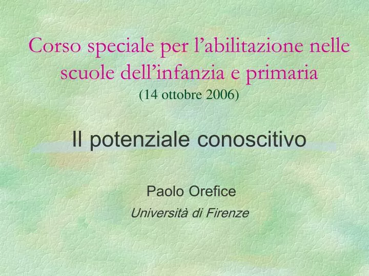 corso speciale per l abilitazione nelle scuole dell infanzia e primaria 14 ottobre 2006