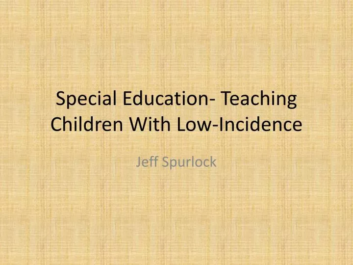 special education teaching children with low incidence