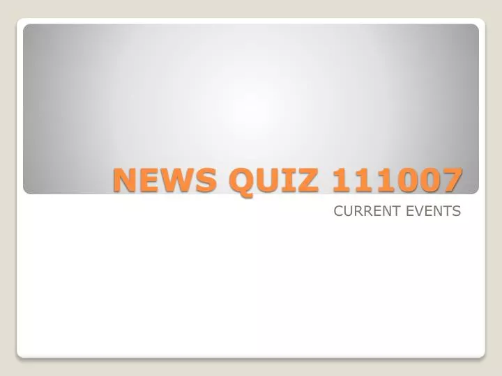 news quiz 111007