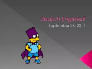 Search Engines?