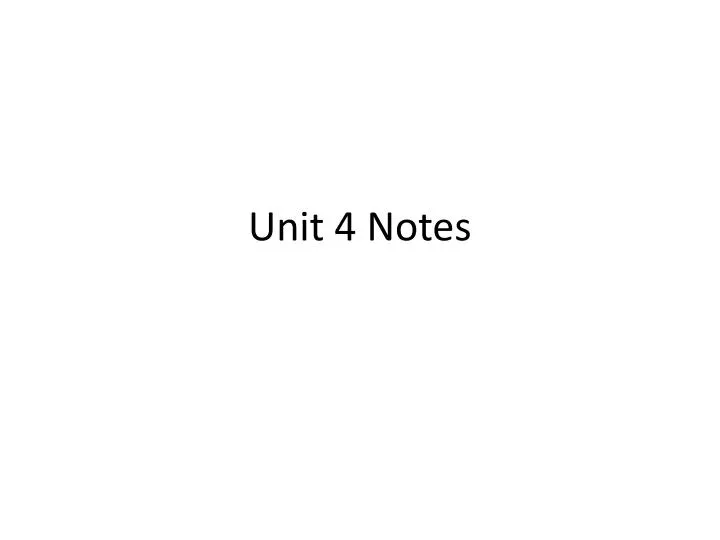 unit 4 notes