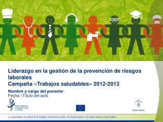 liderazgo en la gesti n de la prevenci n de riesgos laborales campa a trabajos saludables 2012 2013