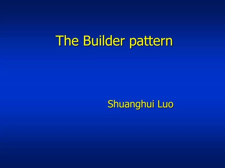 the builder pattern
