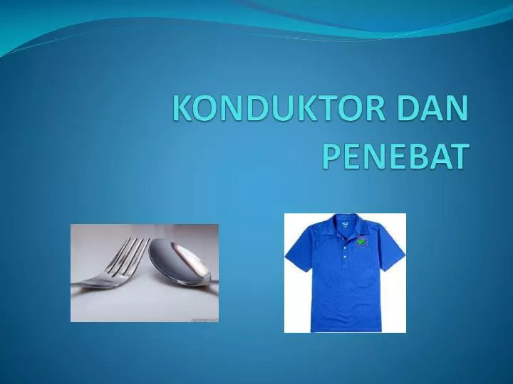 konduktor dan penebat