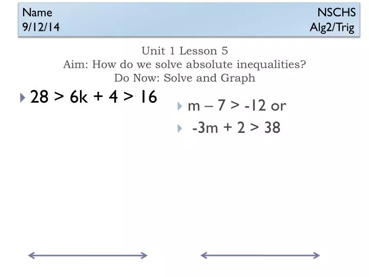 unit 1 lesson 5 aim how do we solve absolute inequalities do now solve and graph