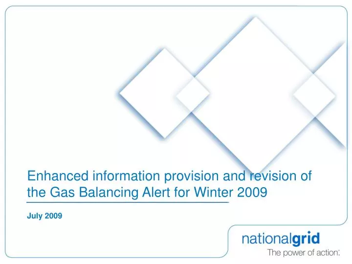 enhanced information provision and revision of the gas balancing alert for winter 2009