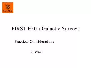 FIRST Extra-Galactic Surveys