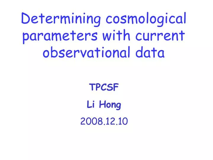 determining cosmological parameters with current observational data