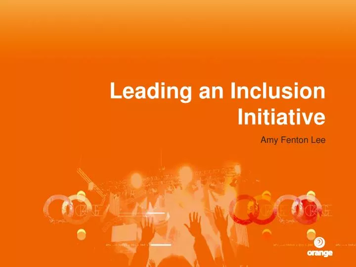 leading an inclusion initiative