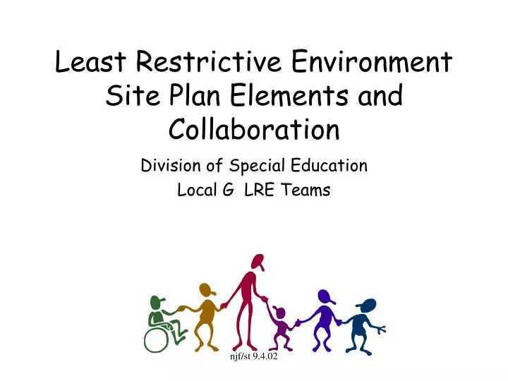 least restrictive environment site plan elements and collaboration