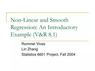 Non-Linear and Smooth Regression: An Introductory Example (V&amp;R 8.1)