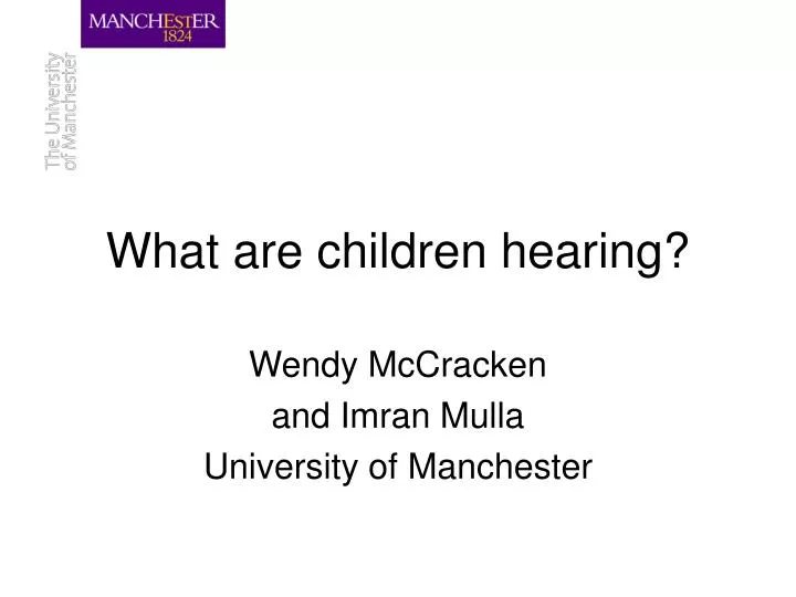 what are children hearing